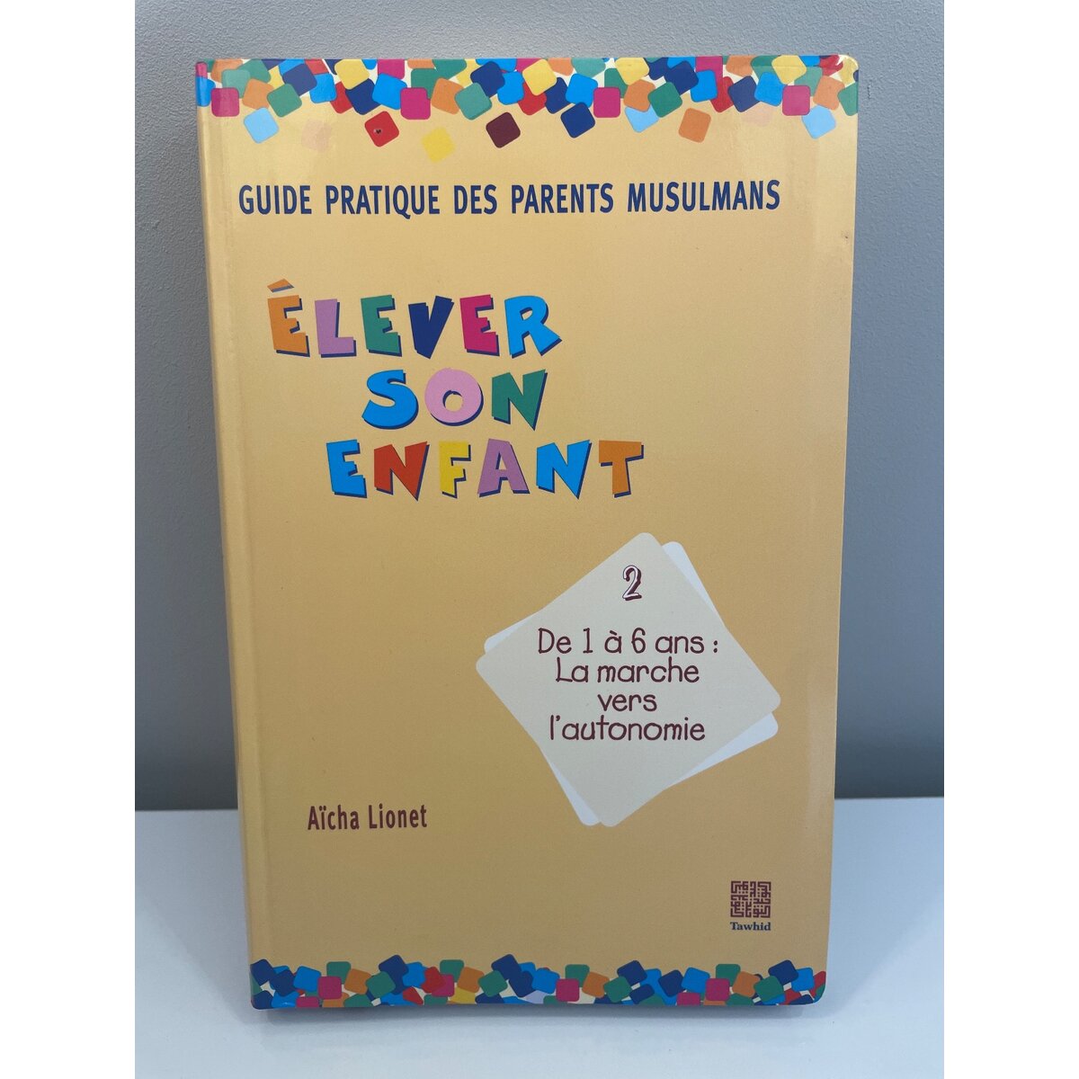 Guide pratique des parents Musulmans